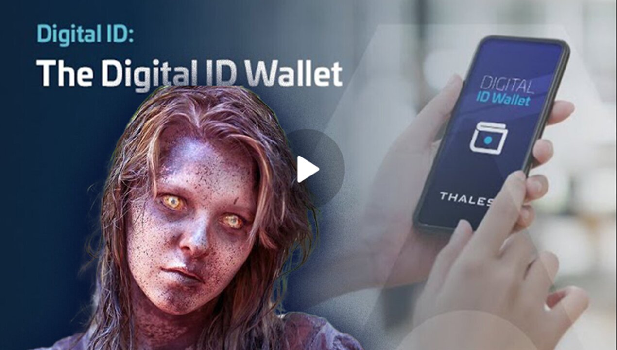 Thales Digital ID Wallet (For Zombies Who Want Big Brother To Control Every Aspect Of Their Lives)