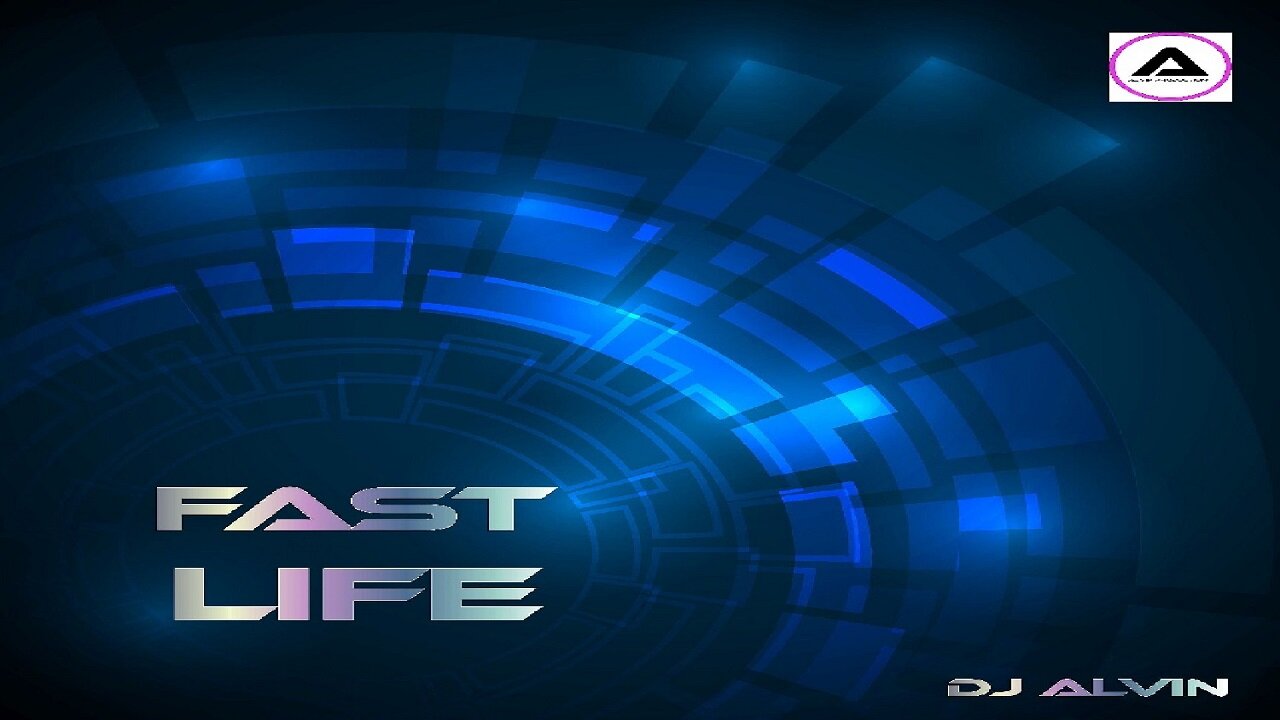 DJ ALVIN - FAST LIFE