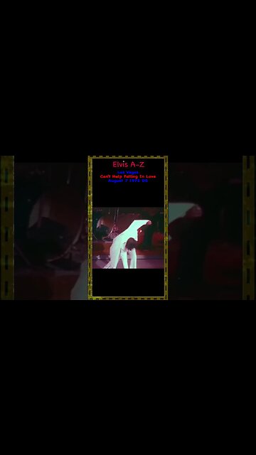 Elvis Presley-"Can't Help Falling In Love"-August 7th 1972-Las Vegas