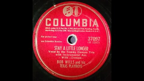 Bob Wills and His Texas Playboys, The Tommy Duncan Trio - Stay a Little Longer