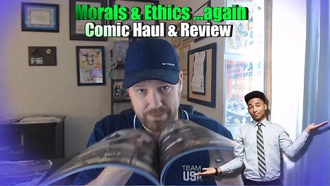 Comic Haul & Review Morals & Ethics... again
