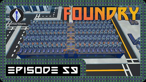 FOUNDRY | Gameplay | Episode 59