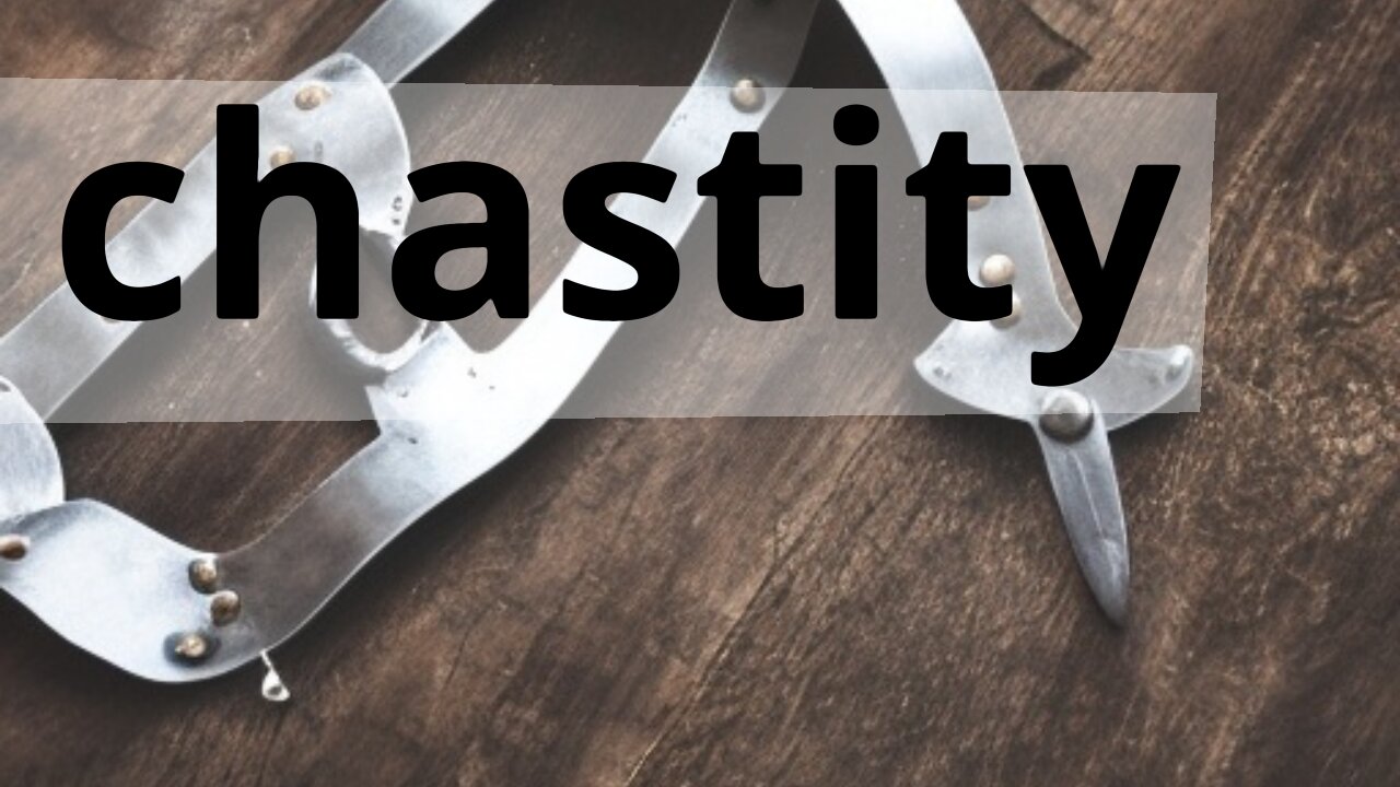 The truth about chastity in the Bible