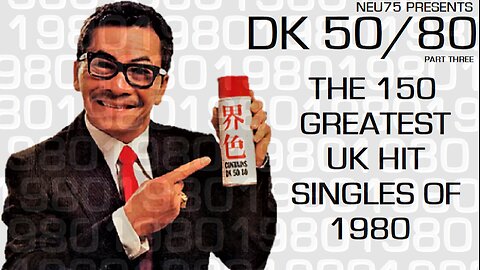 DK 50/80 Part Three: The 150 Greatest UK Hit Singles of 1980