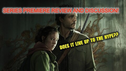 THE LAST OF US PREMIERE EPISODE *LIVE* REVIEW AND DISCUSSION!