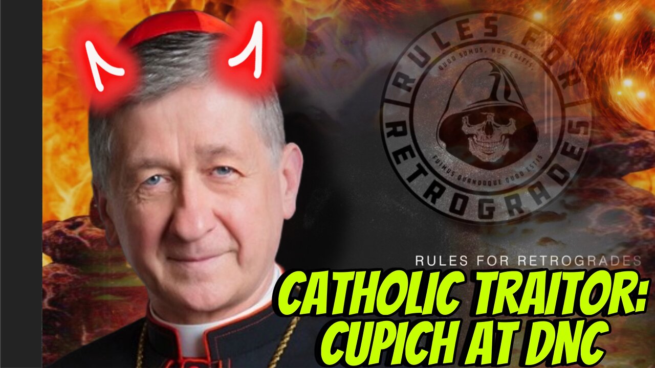 Catholic Traitor: CUPICH at DNC