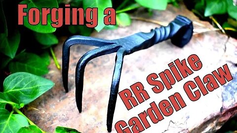 Blacksmithing for beginners: Forging a garden claw from an old railroad spike