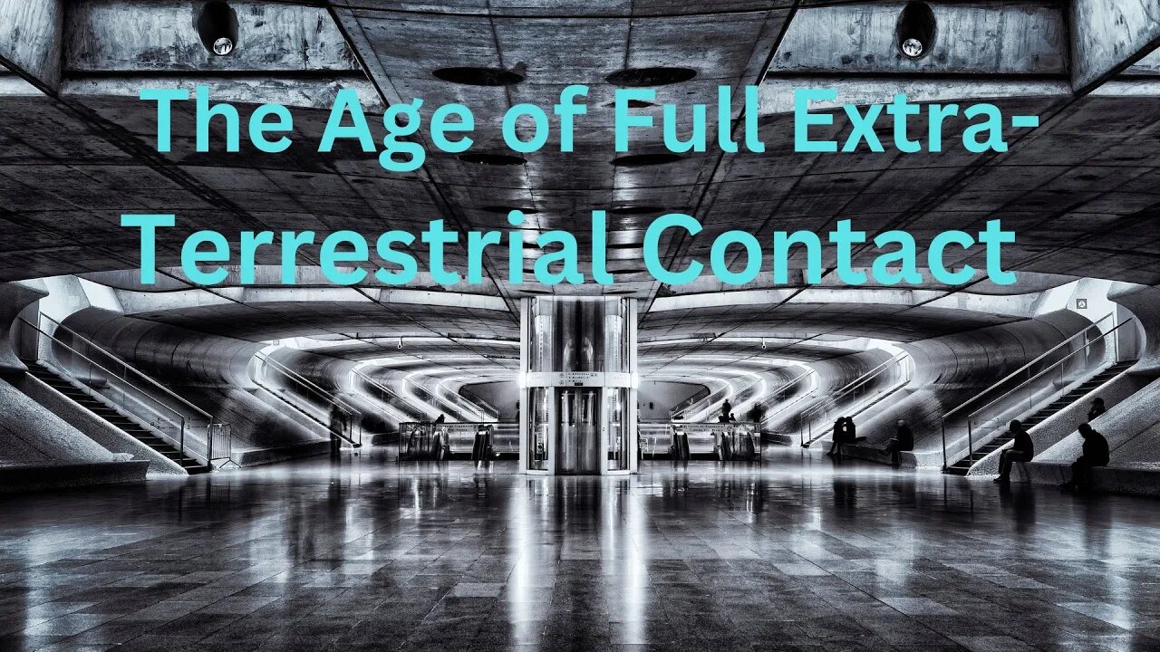 The Age of Full Extra-Terrestrial Contact ∞The 9D Arcturian Council, Channeled by Daniel Scranton