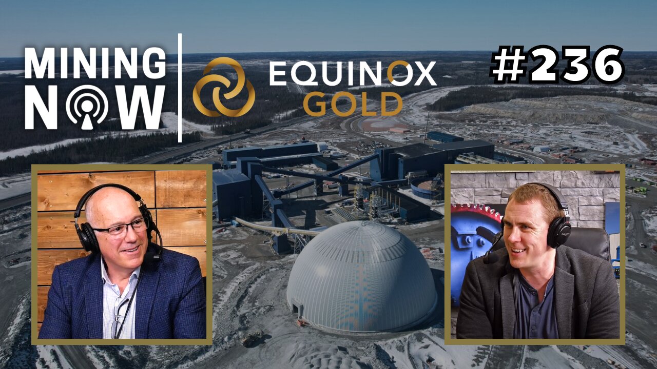 Equinox Gold: Strategic Growth and ESG Commitment #236