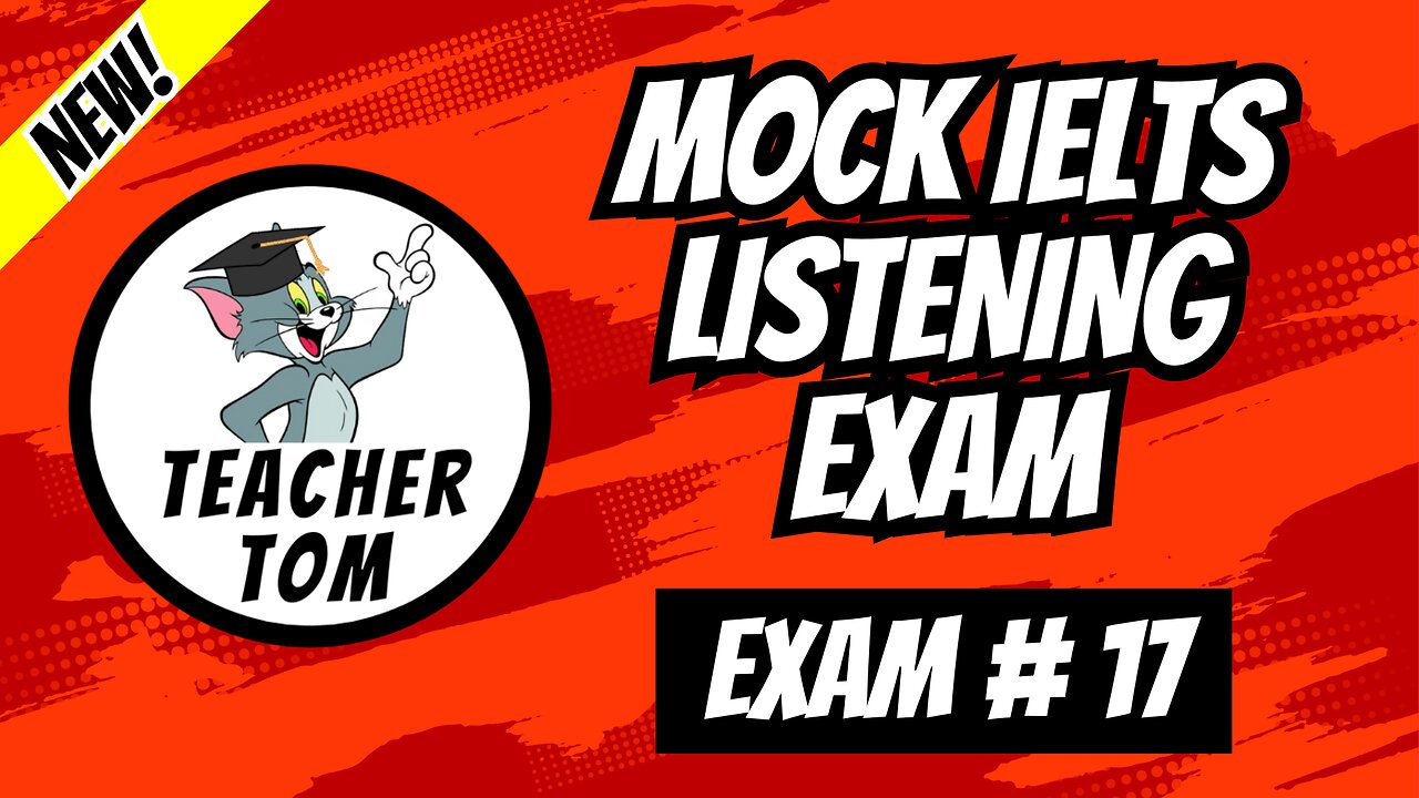 Mock IELTS Listening Exam #17 (+ Answers)