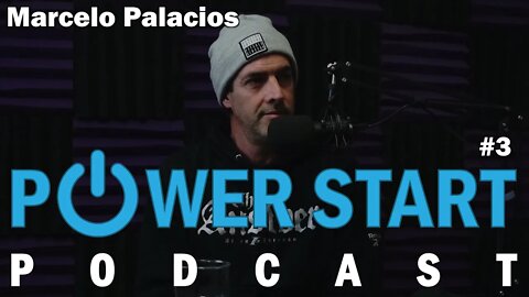 PowerStart Podcast Episode 3 with Marcelo Palacios!