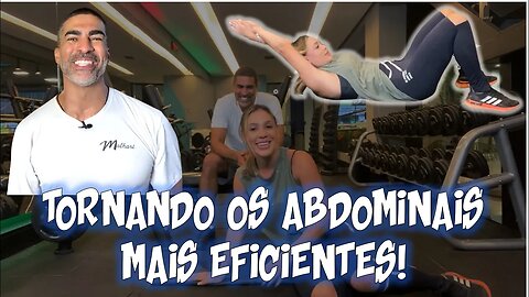 Tornando os abdominais mais eficientes!