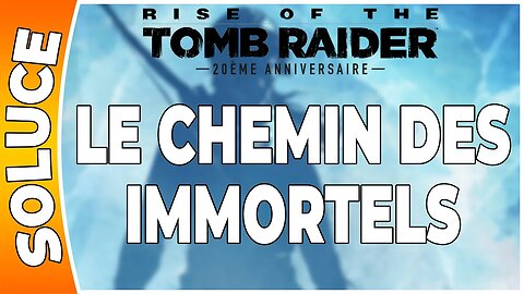 Rise of the Tomb Raider - LE CHEMIN DES IMMORTELS [FR PS4]