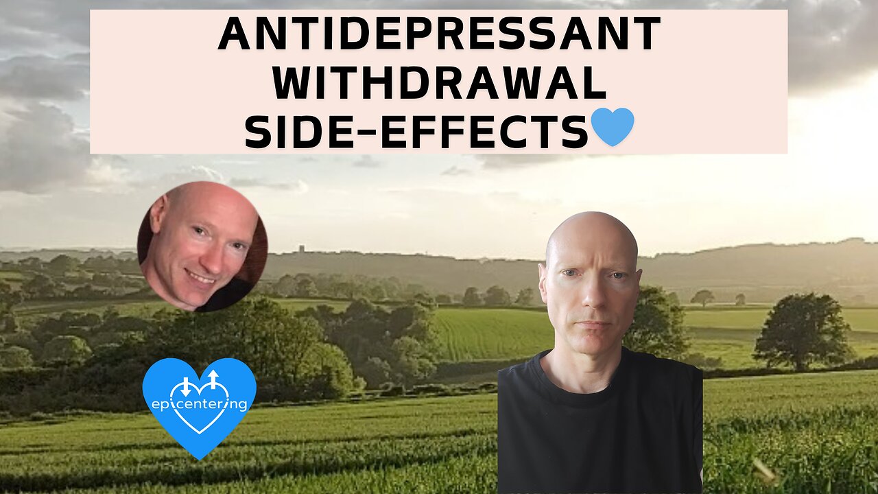 Antidepressant Withdrawal Side-Effects💙