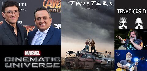 Russo Bros Back at MCU, Twisters Says NO Climate Change, Tenacious D Apology = Pendulum Swinging?