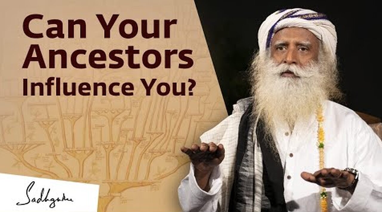 Can Your Ancestors Influence You Even Today? Sadhguru Answers