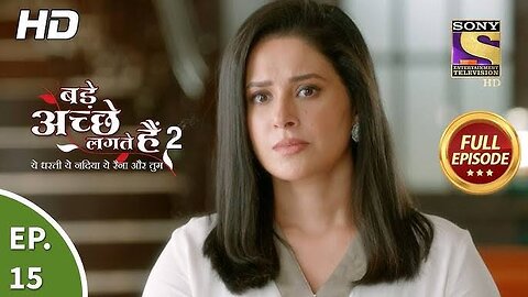 Bade Achhe Lagte Hain 2 - बड़े अच्छे लगते हैं 2 - Ep 15 - Full Episode - 17th Sep, 2021