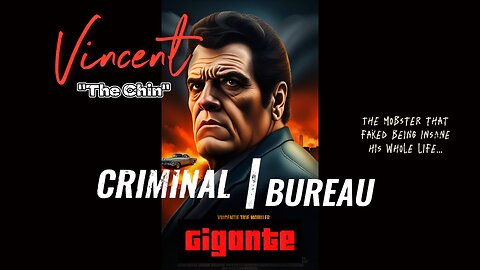 Criminal Bureau | Vincent "The Chin" Gigante | Mob Boss