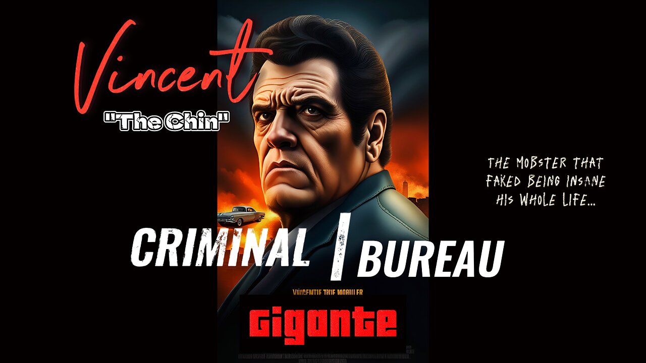 Criminal Bureau | Vincent "The Chin" Gigante | Mob Boss