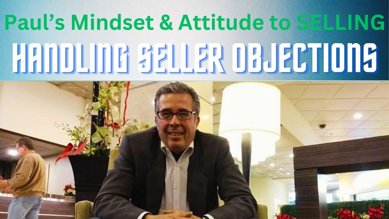 How to Handle the Toughest SELLER OBJECTIONS #1 Don't NEED an AGENT!