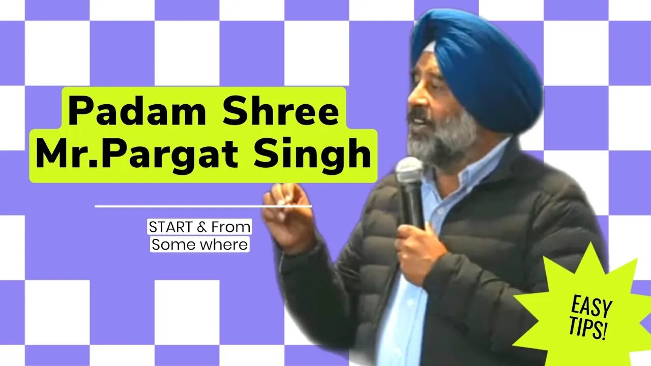 Padam Shri Mr.Pargat Singh