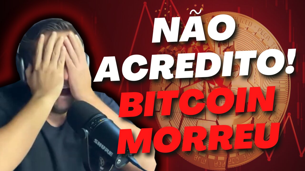 BITCOIN CAINDO MUITO! BITCOIN MORREU! NÃO VAI PARAR DE CAIR? CHEGAMOS NO FUNDO?