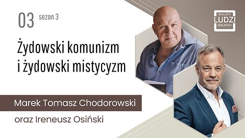 Salon Ludzi Wolnych | S03E03 – Żydowski komunizm i żydowski mistycyzm