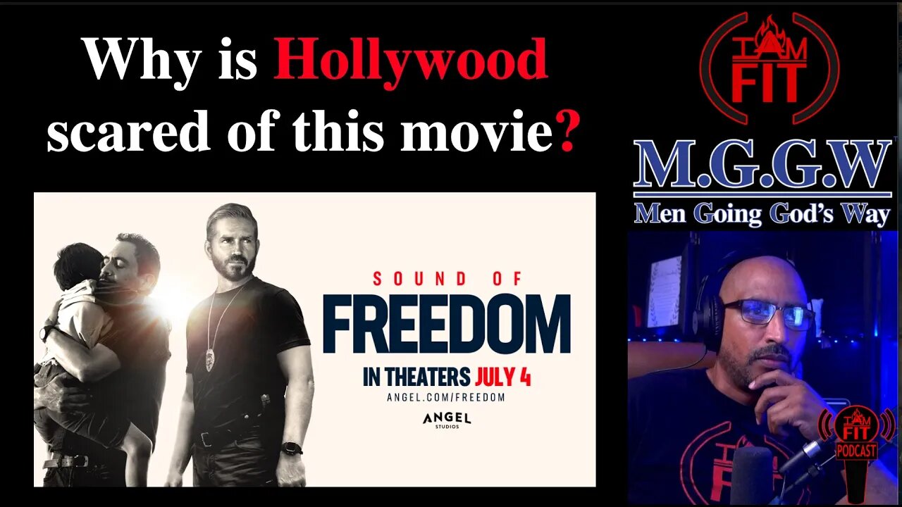 IAMFITPodcast#070: The Sound of Freedom, why is Hollywood scared of this movie?