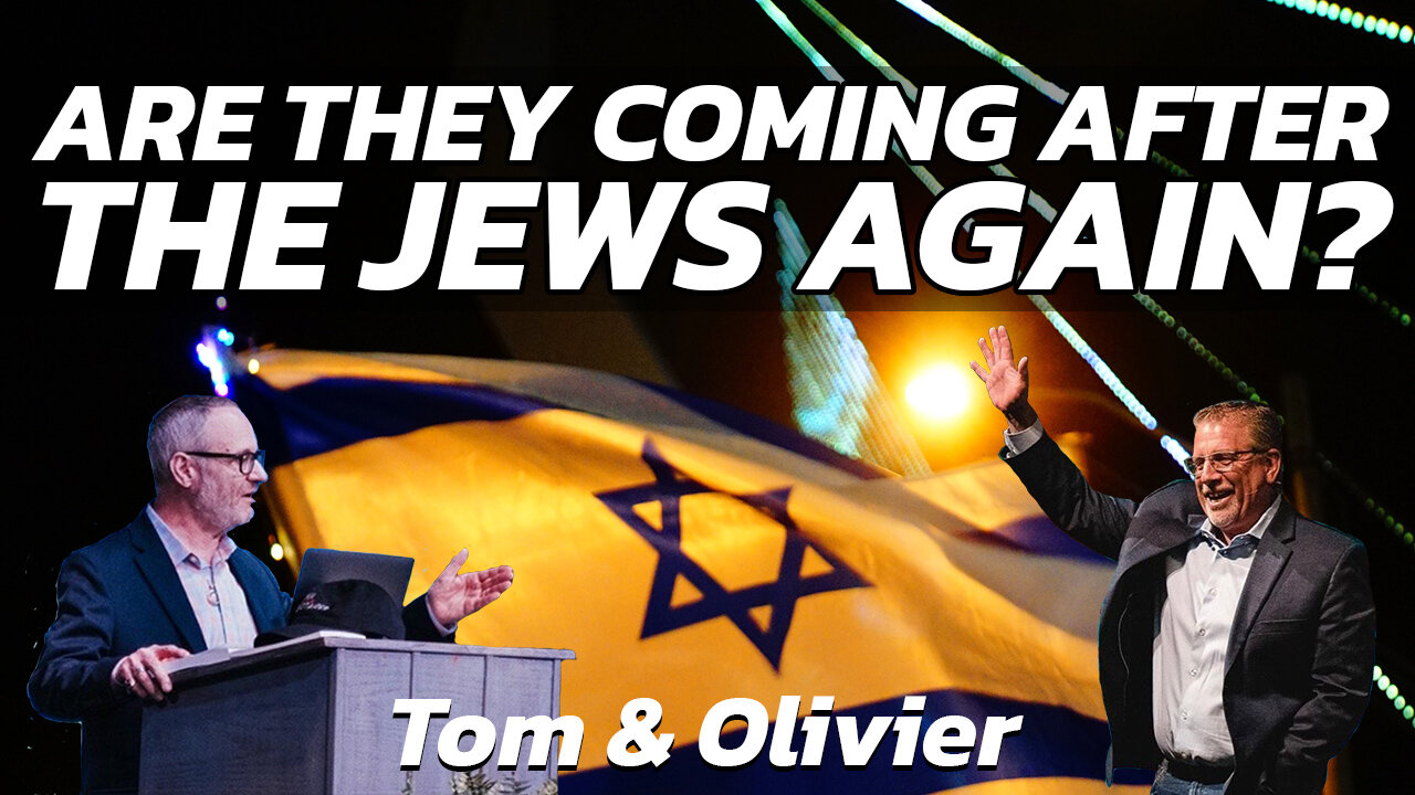 Are They Coming After the Jews Again? | Tom and Olivier