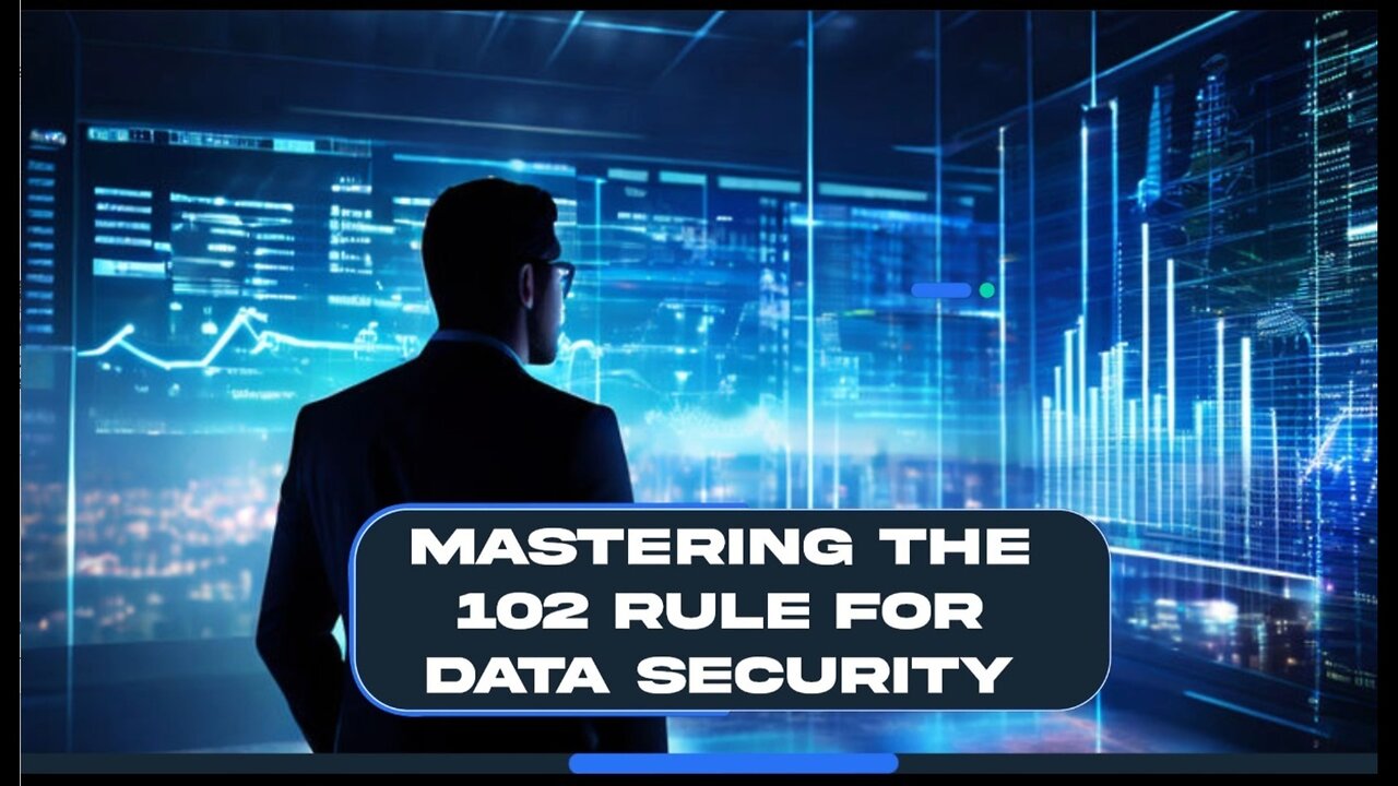 Safeguarding Your Data: The Importance of the 102 Rule in Customs Brokerage