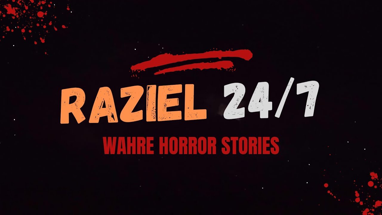 24/7 HORRORSTORIES (Wahre Geschichten) - RAZIEL TV