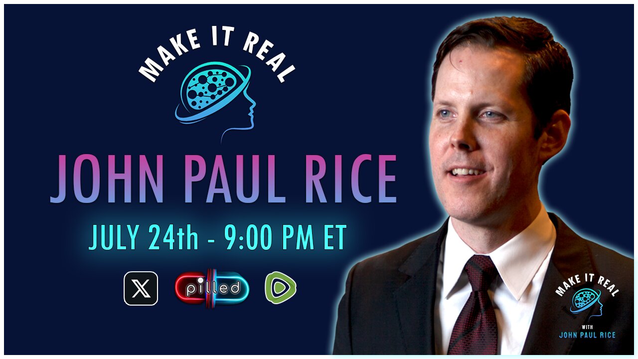 Make It Real with John Paul Rice | Pilled Nation Live