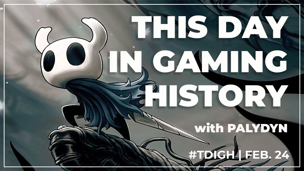 THIS DAY IN GAMING HISTORY - TDIGH - FEBRUARY 24