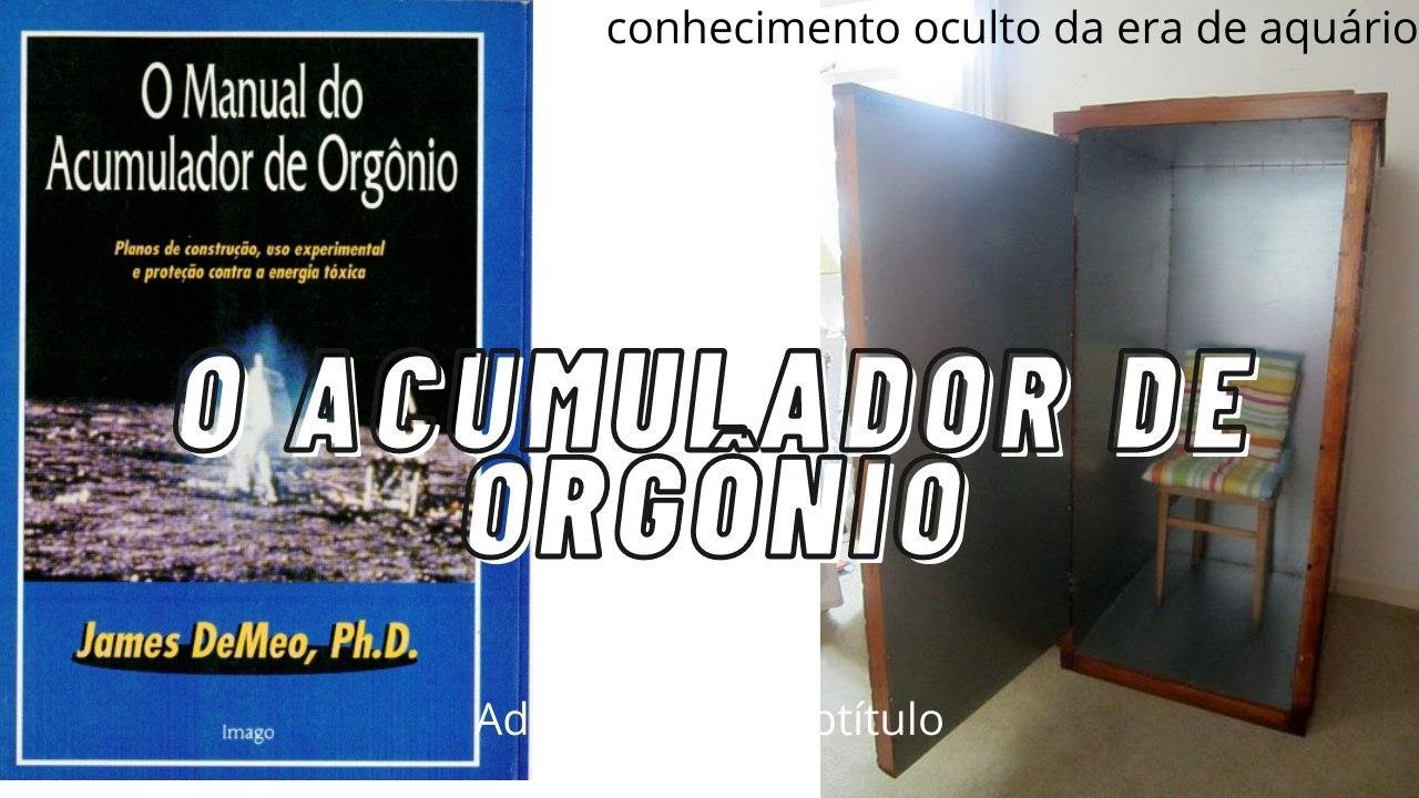 O ACUMULADOR DE ORGÔNIO (LUIZ & CAMILA)