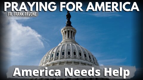 Praying for America | Helping America 8/15/22