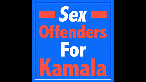 Sex Offenders 4 Kamala!