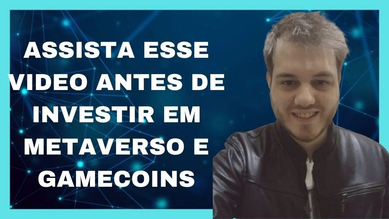 METAVERSO E GAMECOINS - ENTENDAM OS RISCOS!!!!