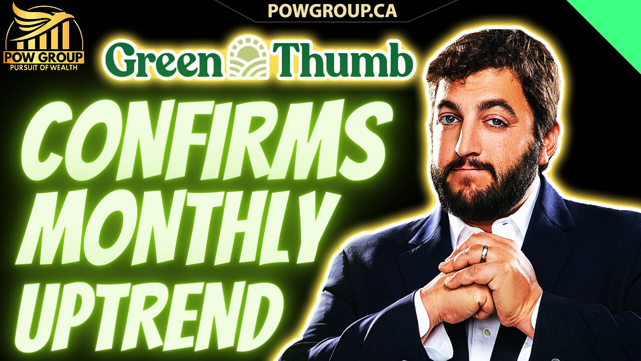 Green Thumb Confirms Monthly Uptrend, GTBIF/GTII Technical Analysis