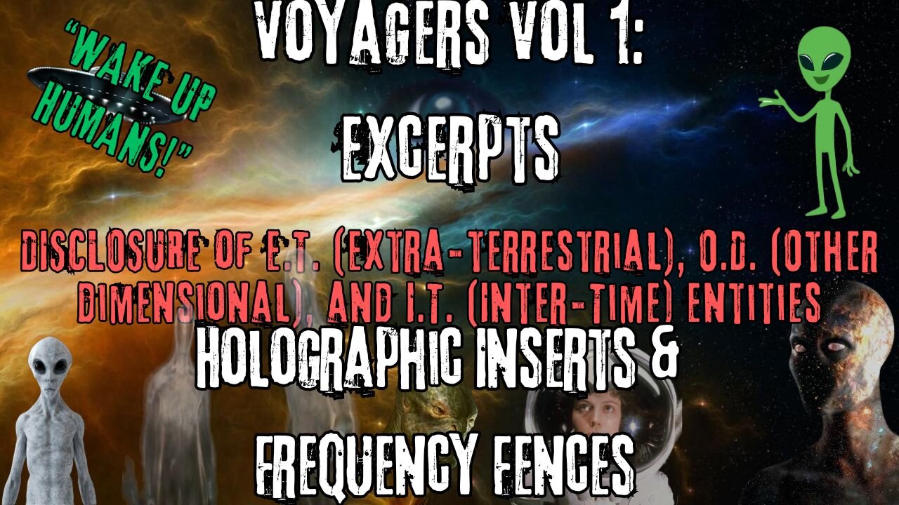 Holographic Inserts & Frequency Fences | Excerpts from Voyagers Volume 1