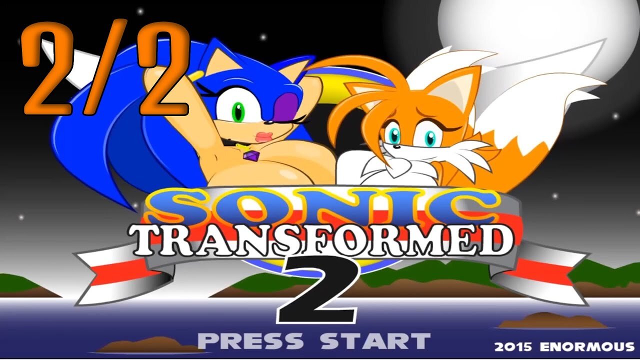 SONIC TRANSFORMED 2-[2/2]shut up, creamy and let bang