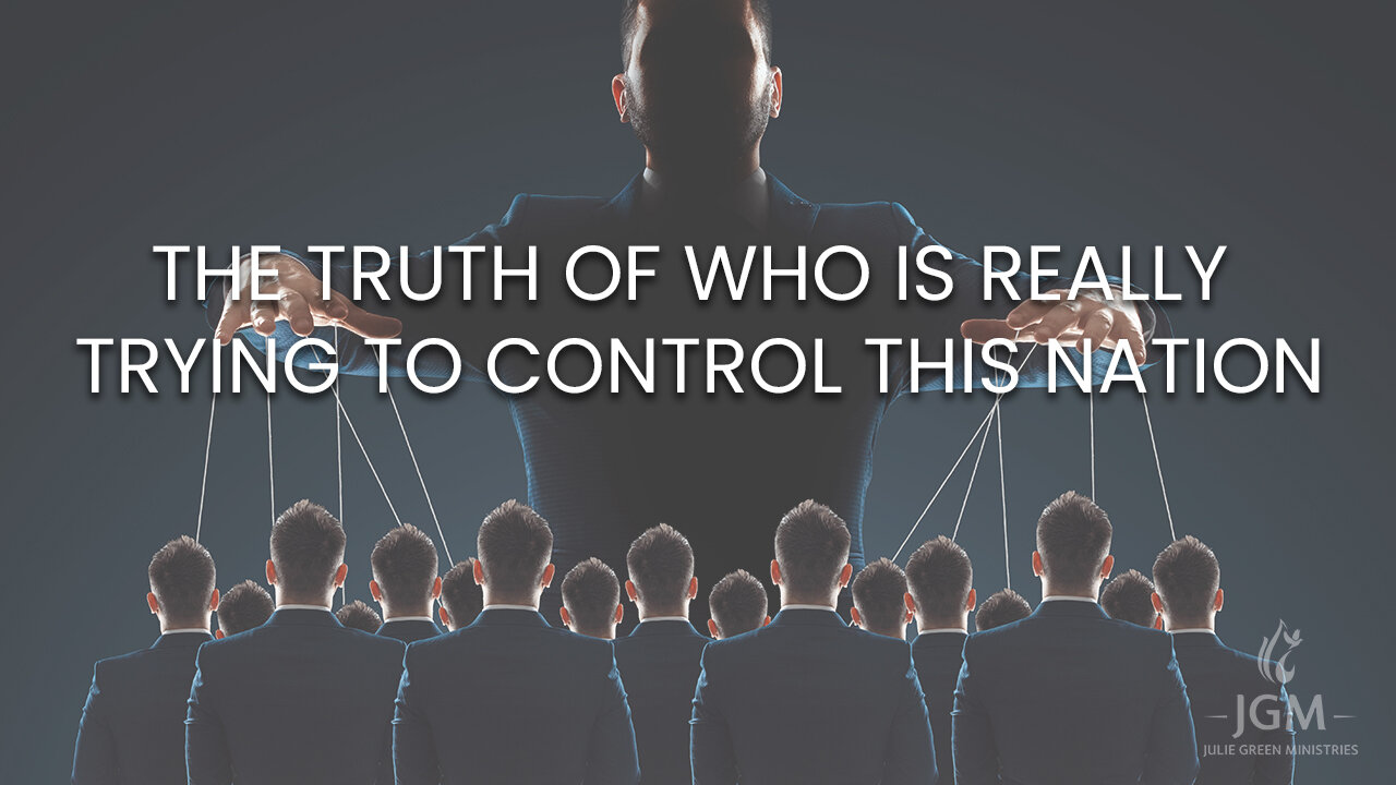 THE TRUTH OF WHO IS REALLY TRYING TO CONTROL THIS NATION