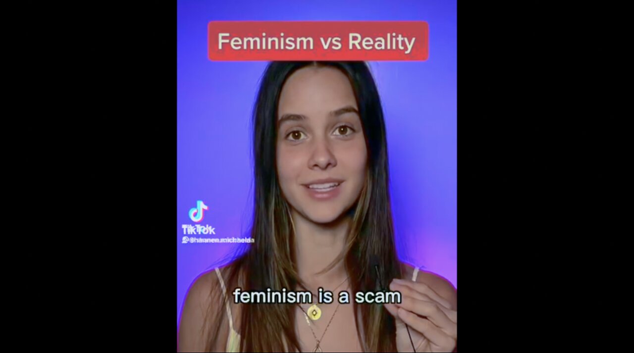 FEMINISM vs REALITY - TRUTH HURTS SOME