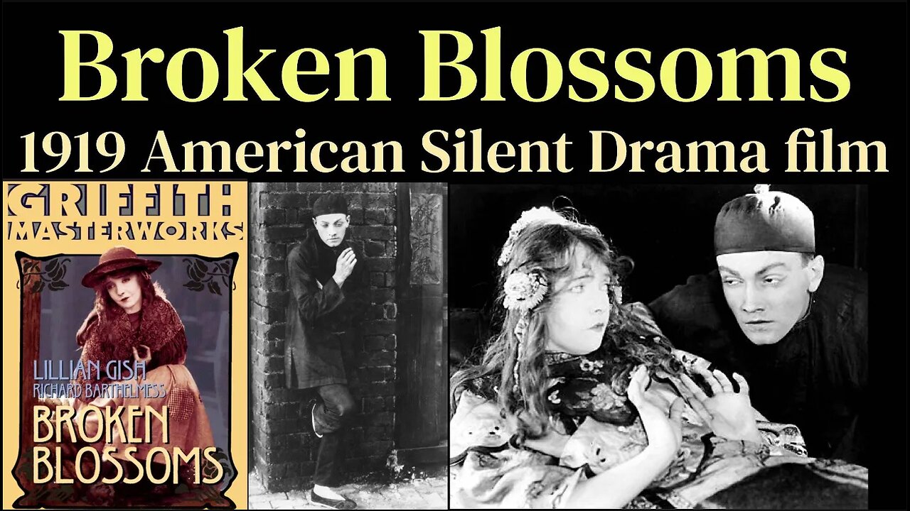 Broken Blossoms (1919 American Silent Drama film)