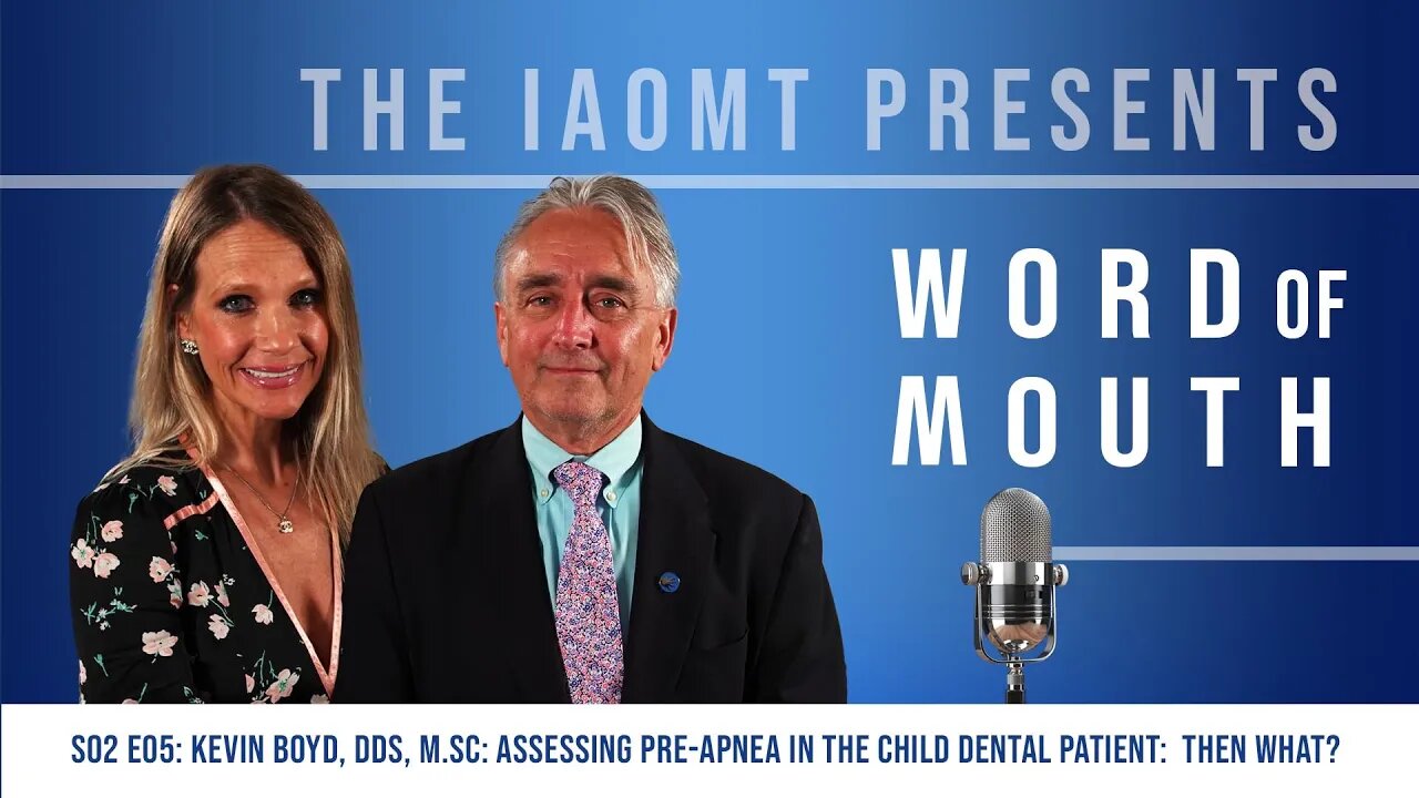 Word of Mouth S02 E05: Kevin Boyd, DDS, M.Sc: Assessing Pre-Apnea in the Child Dental Patient