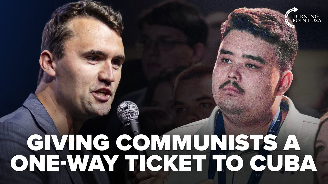 Charlie Kirk Offers 100 COMMUNISTS One-Way Tickets to CUBA