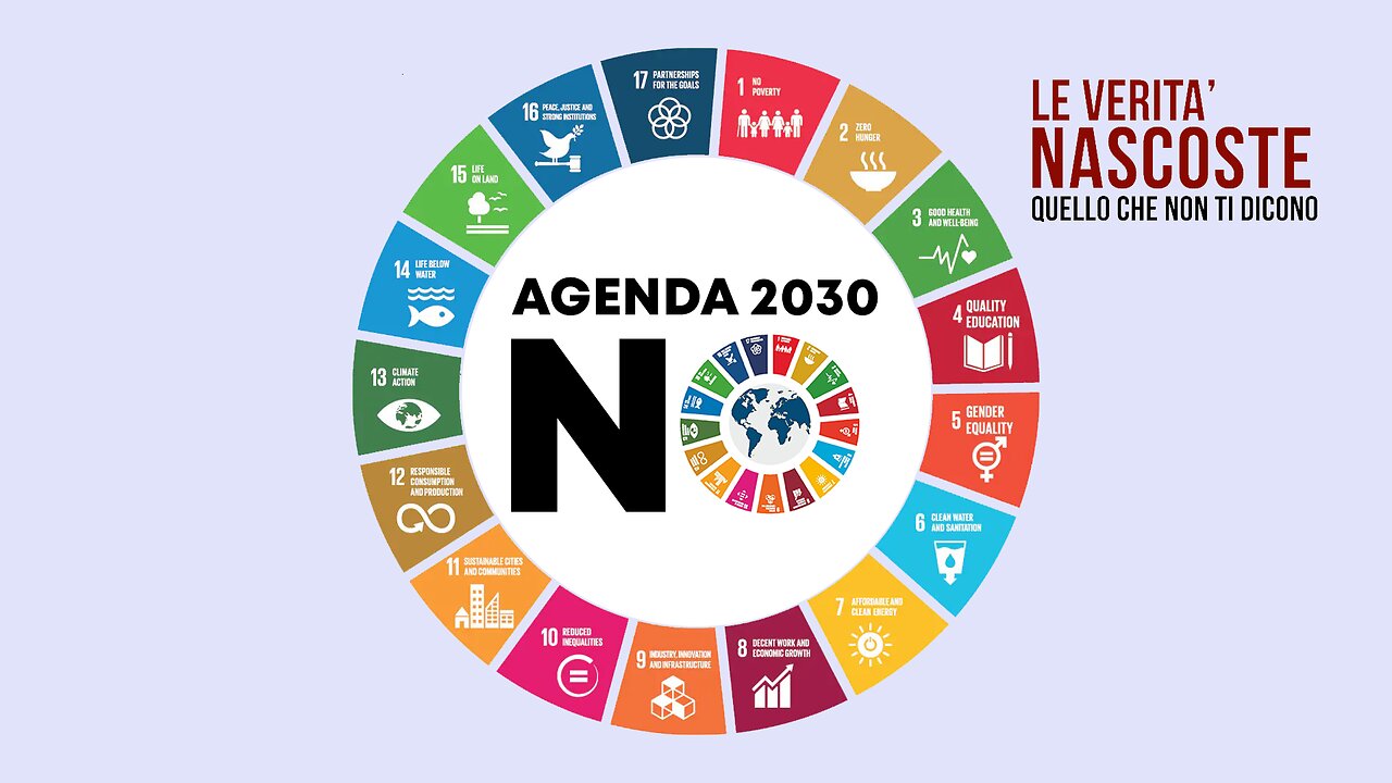 NO AGENDA 2030 - LE VERITA' NASCOSTE