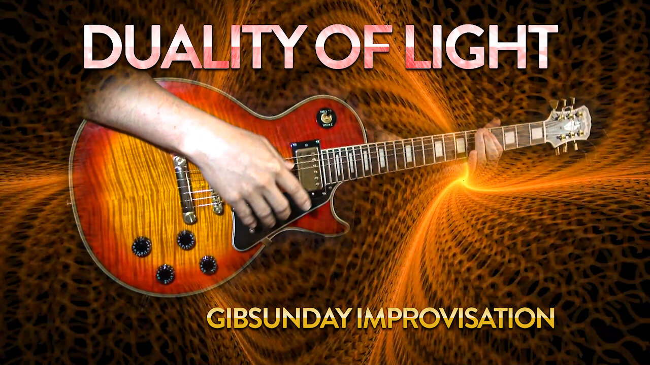 Duality of Light - Gibsunday Improvisation