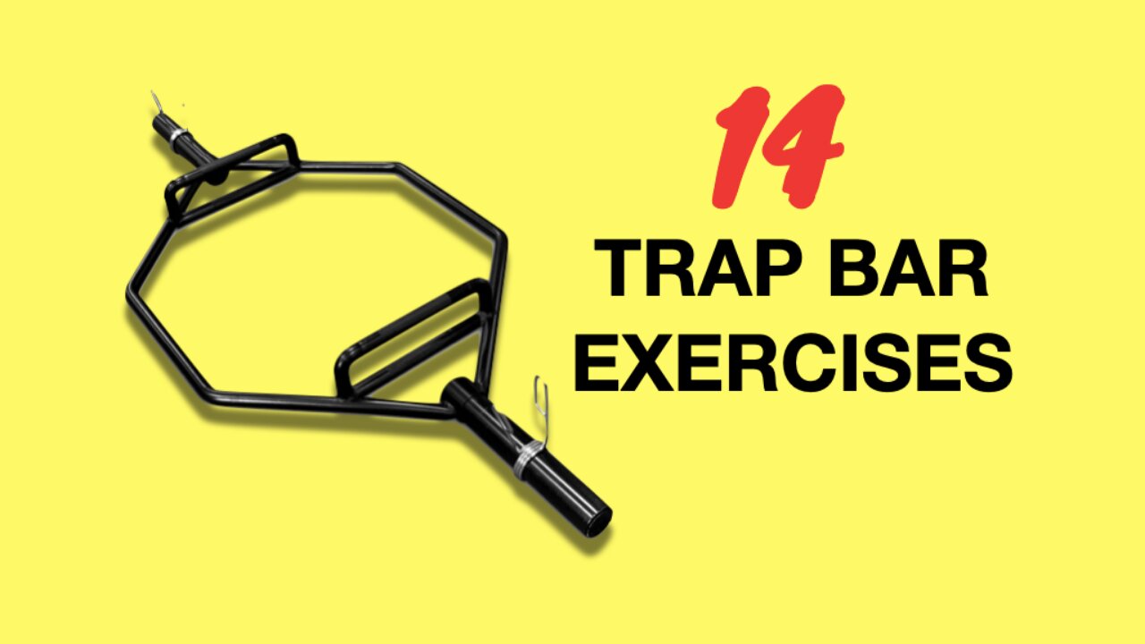 14 Trap Bar Exercises (Hex Bar)