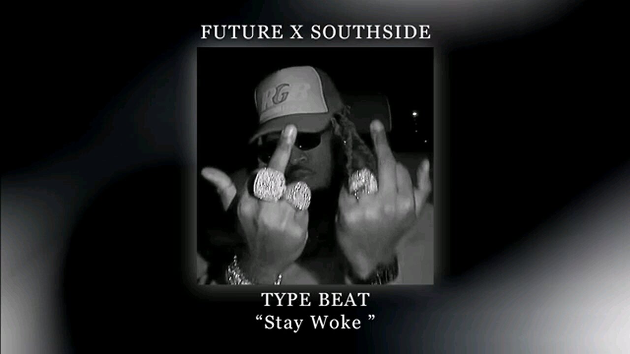 Future x Southside Type Beat "Stay Woke"