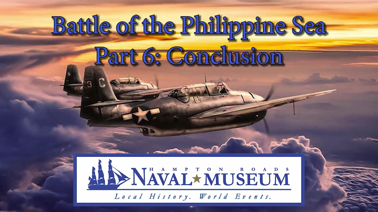 Voices from the Battle of the Philippine Sea, Part 6: Conclusion